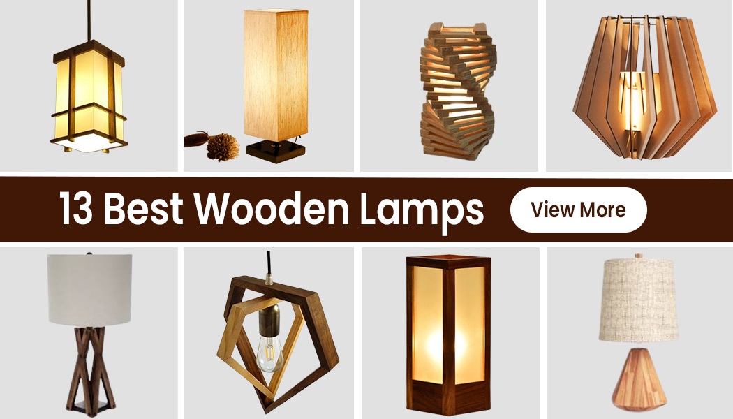 13 Stylish Wooden Lamps That Adds A Touch Of Warmth To Any Room